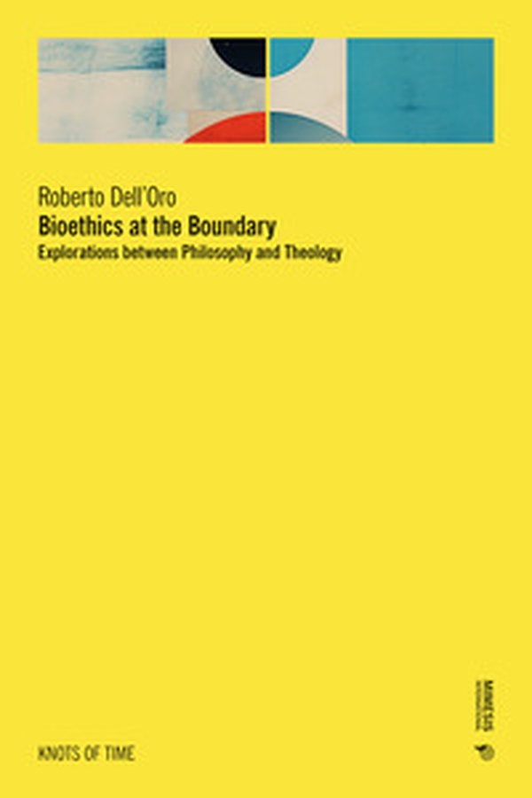 Bioethics at the boundary. Explorations between philosophy and theology - Librerie.coop Bioethics at the boundary. Explorations between philosophy and theology - Librerie.coop