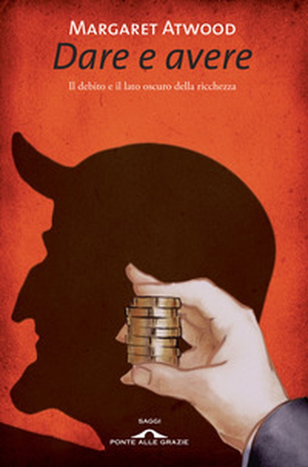 Dare e avere. Il debito e il lato oscuro della ricchezza - Librerie.coop Dare e avere. Il debito e il lato oscuro della ricchezza - Librerie.coop