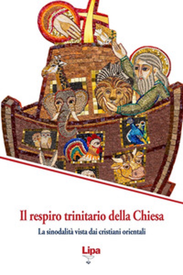 Il respiro trinitario della Chiesa. La sinodalità vista dai cristiani orientali - Librerie.coop Il respiro trinitario della Chiesa. La sinodalità vista dai cristiani orientali - Librerie.coop