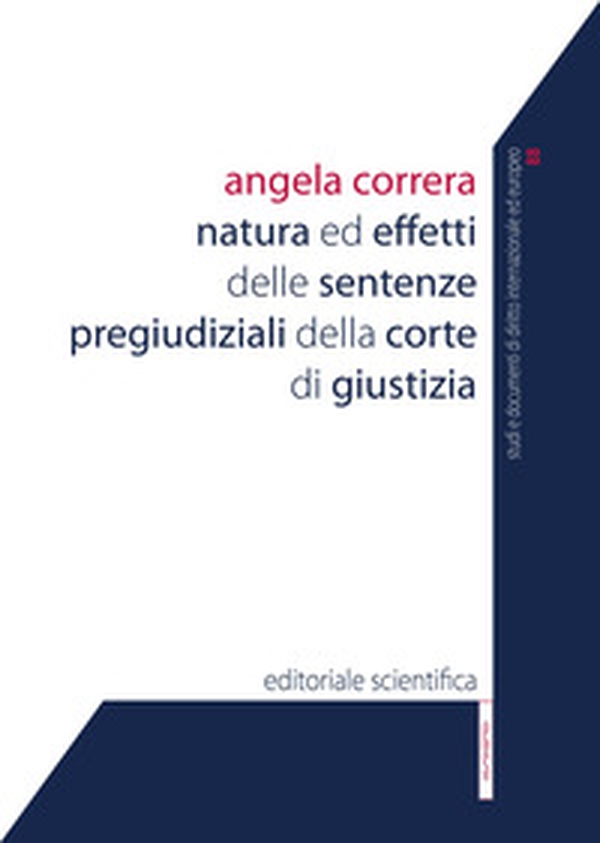 Natura ed effetti delle sentenze pregiudiziali della Corte di giustizia - Librerie.coop Natura ed effetti delle sentenze pregiudiziali della Corte di giustizia - Librerie.coop