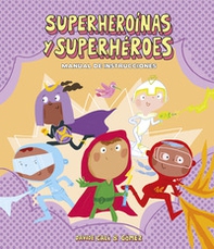 Superheroinas y superheroes. Manual de instrucciones - Librerie.coop