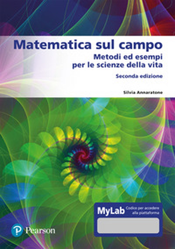 Matematica sul campo. Metodi ed esempi per le scienze della vita. Ediz. mylab - Librerie.coop Matematica sul campo. Metodi ed esempi per le scienze della vita. Ediz. mylab - Librerie.coop