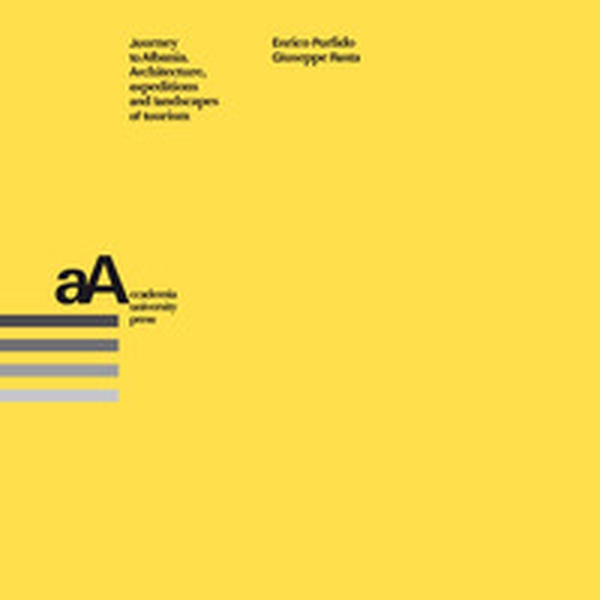 Journey to Albania. Architecture, expeditions and landscapes of tourism - Librerie.coop Journey to Albania. Architecture, expeditions and landscapes of tourism - Librerie.coop