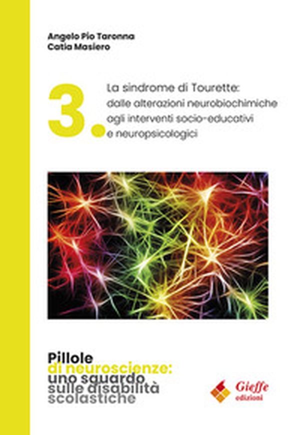 La sindrome di tourette. Dalle alterazioni neurobiochimiche agli interventi socio-educativi e neuropsicologici - Librerie.coop La sindrome di tourette. Dalle alterazioni neurobiochimiche agli interventi socio-educativi e neuropsicologici - Librerie.coop