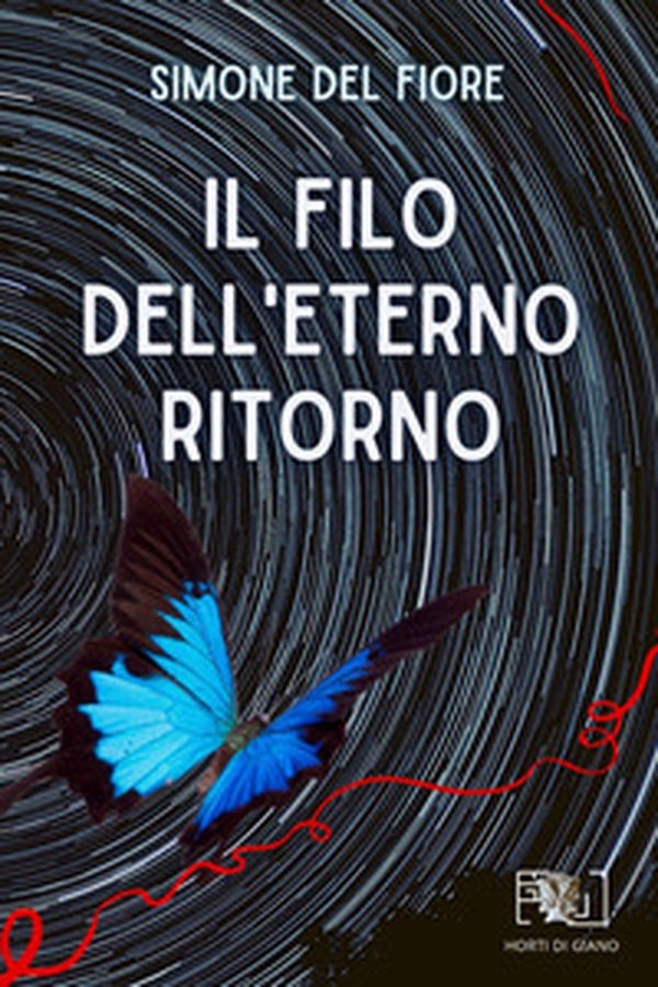 Il filo dell'eterno ritorno - Librerie.coop Il filo dell'eterno ritorno - Librerie.coop