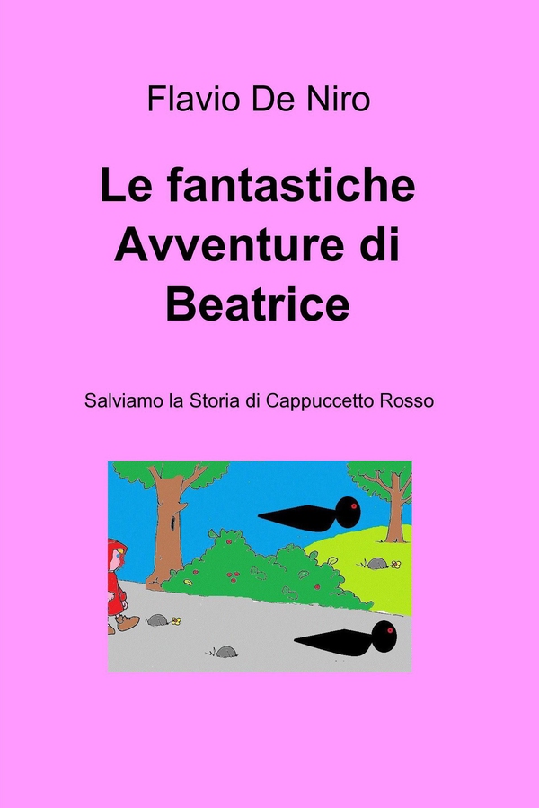 Le fantastiche Avventure di Beatrice - Librerie.coop Le fantastiche Avventure di Beatrice - Librerie.coop