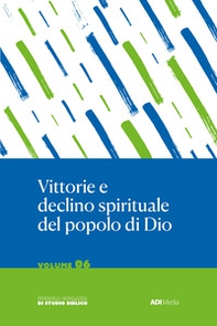 Vittorie e declino spirituale del popolo di Dio. Studio biblico di Giosuè, Giudici e Ruth - Librerie.coop