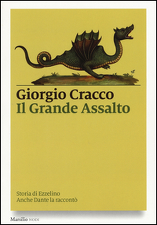 Il grande assalto. Storia di Ezzelino. Anche Dante la raccontò - Librerie.coop Il grande assalto. Storia di Ezzelino. Anche Dante la raccontò - Librerie.coop