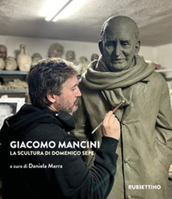 Giacomo Mancini. La scultura di Domenico Sepe - Librerie.coop Giacomo Mancini. La scultura di Domenico Sepe - Librerie.coop