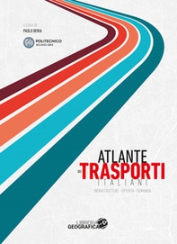 Atlante dei trasporti italiani. Infrastrutture, offerta, domanda - Librerie.coop