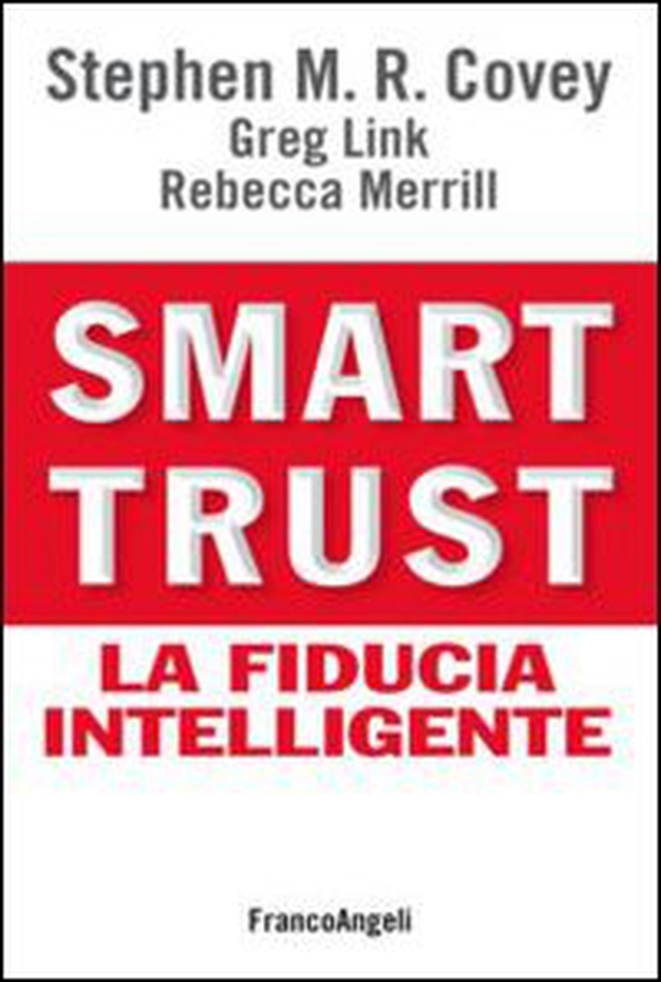 Smart trust. La fiducia intelligente - Librerie.coop Smart trust. La fiducia intelligente - Librerie.coop