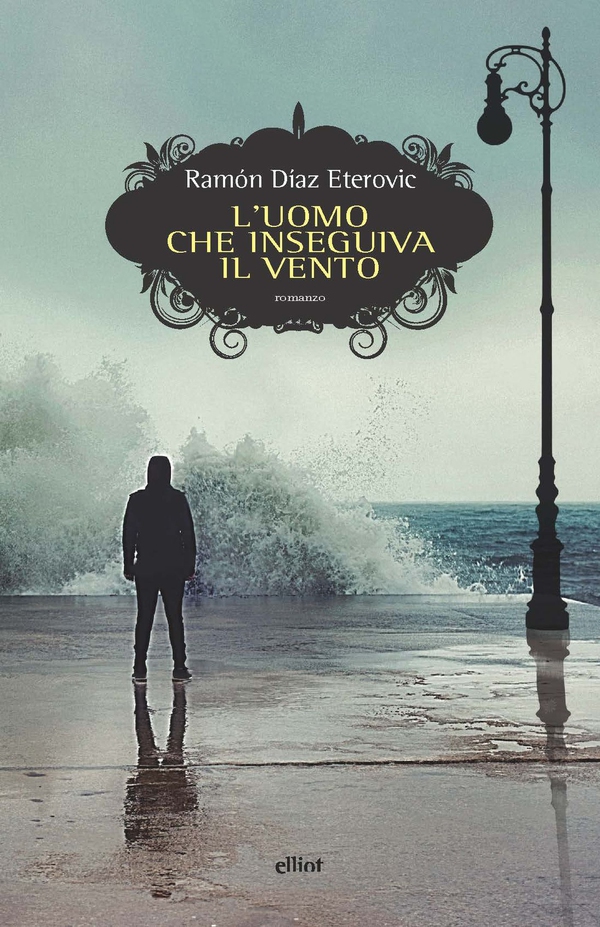 L' uomo che inseguiva il vento - Librerie.coop L' uomo che inseguiva il vento - Librerie.coop