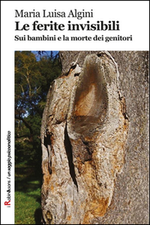 Le ferite invisibili. Sui bambini e la morte dei genitori - Librerie.coop Le ferite invisibili. Sui bambini e la morte dei genitori - Librerie.coop