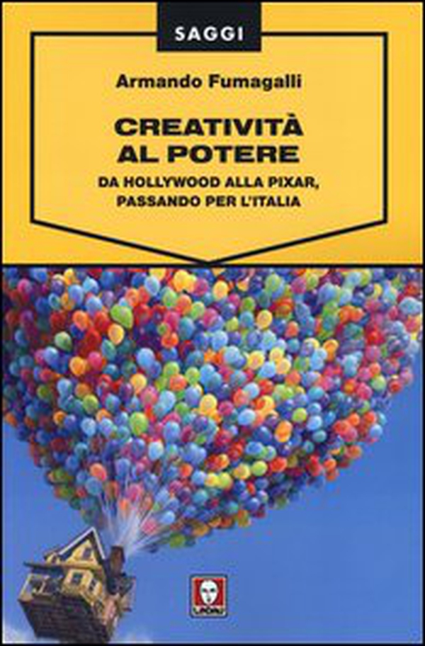 Creatività al potere. Da Hollywood alla Pixar, passando per l'Italia - Librerie.coop Creatività al potere. Da Hollywood alla Pixar, passando per l'Italia - Librerie.coop