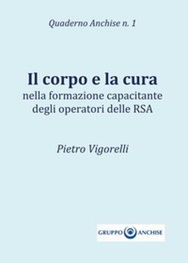 Il corpo e la cura - Librerie.coop Il corpo e la cura - Librerie.coop