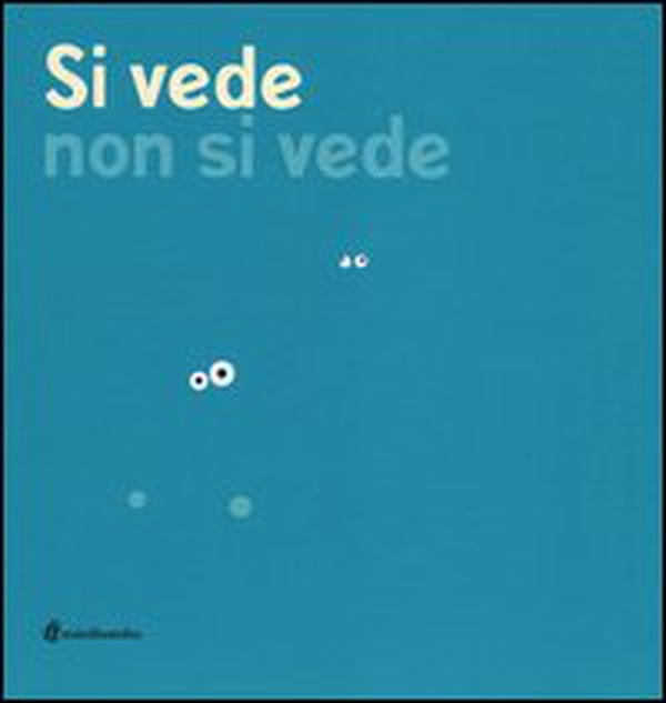 Si vede non si vede - Librerie.coop Si vede non si vede - Librerie.coop