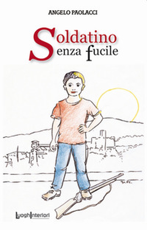 Soldatino senza fucile - Librerie.coop Soldatino senza fucile - Librerie.coop
