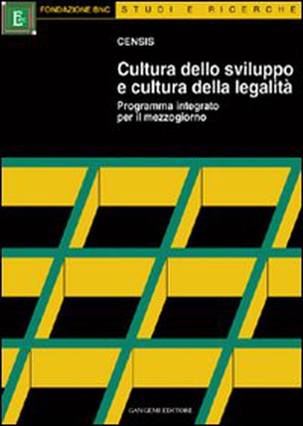 Cultura dello sviluppo e cultura della legalità. Programma integrato per il Mezzogiorno - Librerie.coop Cultura dello sviluppo e cultura della legalità. Programma integrato per il Mezzogiorno - Librerie.coop