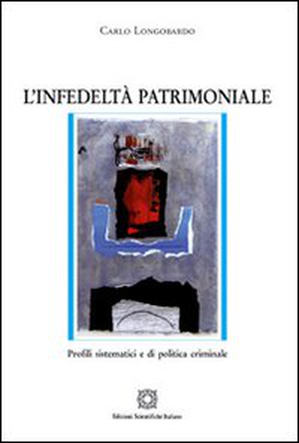 L'infedeltà patrimoniale - Librerie.coop L'infedeltà patrimoniale - Librerie.coop