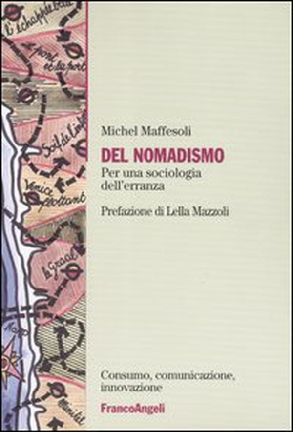 Del nomadismo. Per una sociologia dell'erranza - Librerie.coop Del nomadismo. Per una sociologia dell'erranza - Librerie.coop