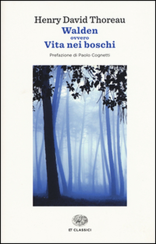 Walden ovvero Vita nei boschi - Librerie.coop Walden ovvero Vita nei boschi - Librerie.coop