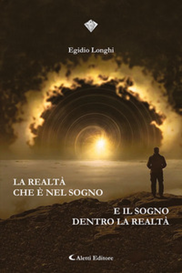 La realtà che è nel sogno e il sogno dentro la realtà - Librerie.coop La realtà che è nel sogno e il sogno dentro la realtà - Librerie.coop