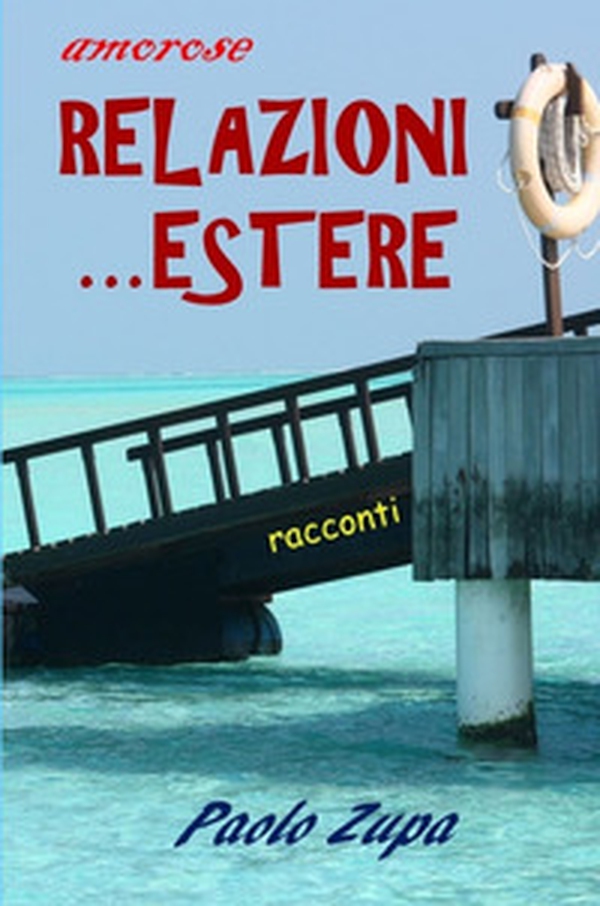 Relazioni... estere. Racconti - Librerie.coop Relazioni... estere. Racconti - Librerie.coop