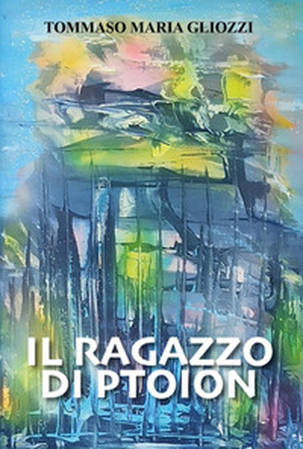 Il ragazzo di Ptoion - Librerie.coop Il ragazzo di Ptoion - Librerie.coop