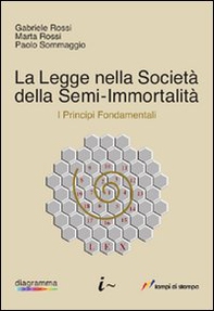 La legge nella società della semi-immortalità - Librerie.coop