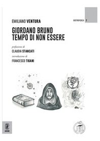 Giordano Bruno. Tempo di non essere - Librerie.coop