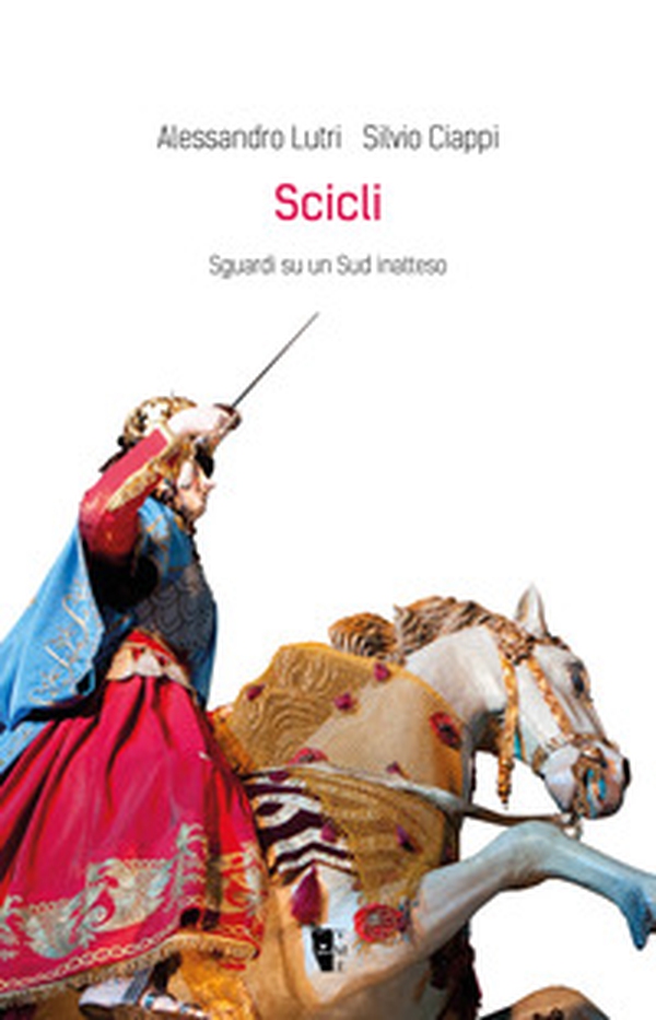 Scicli. Sguardi su un Sud inatteso - Librerie.coop Scicli. Sguardi su un Sud inatteso - Librerie.coop