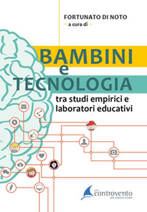 Bambini e tecnologia. Tra studi empirici e laboratori educativi - Librerie.coop Bambini e tecnologia. Tra studi empirici e laboratori educativi - Librerie.coop