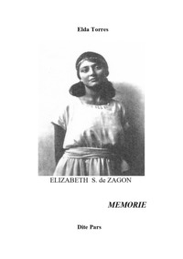 Elizabeth S. de Zagon. Memorie - Librerie.coop Elizabeth S. de Zagon. Memorie - Librerie.coop