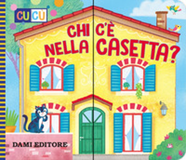 Chi c'è nella casetta? - Librerie.coop Chi c'è nella casetta? - Librerie.coop