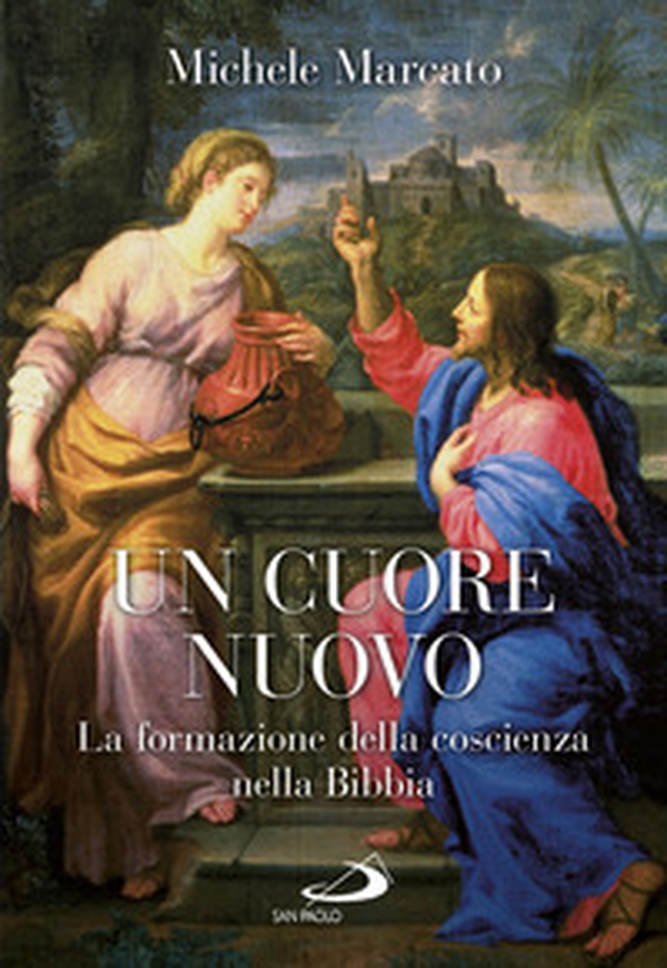 Un cuore nuovo. La formazione della coscienza nella Bibbia - Librerie.coop Un cuore nuovo. La formazione della coscienza nella Bibbia - Librerie.coop