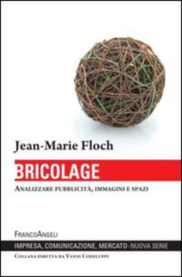 Bricolage. Analizzare pubblicità, immagini e spazi - Librerie.coop Bricolage. Analizzare pubblicità, immagini e spazi - Librerie.coop