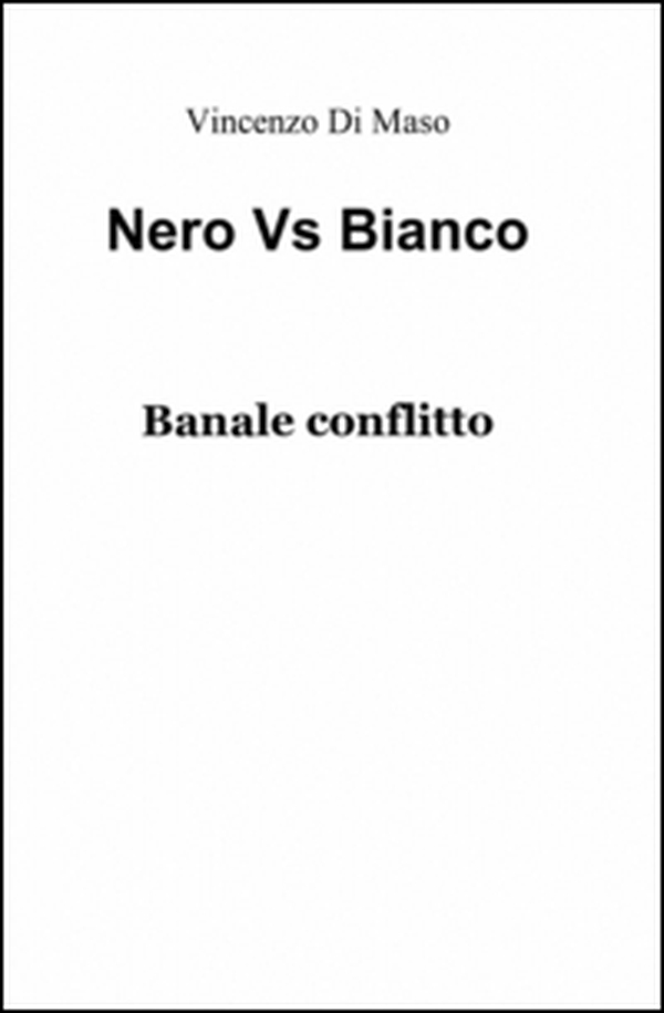 Nero vs bianco - Librerie.coop Nero vs bianco - Librerie.coop