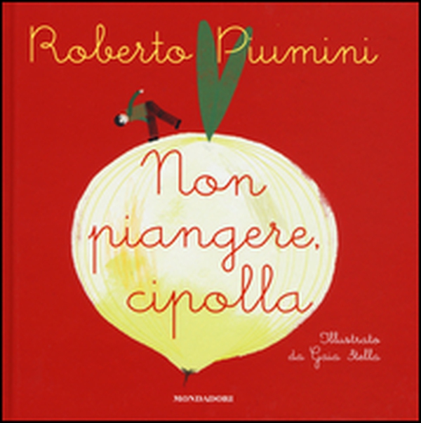Non piangere, cipolla - Librerie.coop Non piangere, cipolla - Librerie.coop
