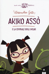 Akiko Asso e la centrale degli incubi - Librerie.coop