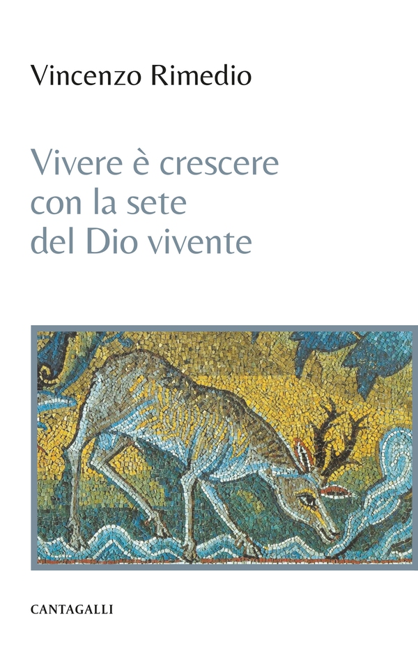 Vivere è crescere con la sete del Dio vivente - Librerie.coop Vivere è crescere con la sete del Dio vivente - Librerie.coop