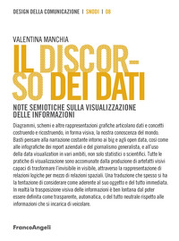 Il discorso dei dati. Note semiotiche sulla visualizzazione delle informazioni - Librerie.coop Il discorso dei dati. Note semiotiche sulla visualizzazione delle informazioni - Librerie.coop