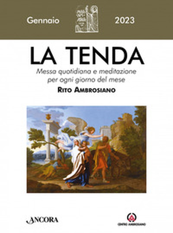 La tenda. Messa quotidiana e meditazione per ogni giorno del mese. Rito Ambrosiano - Vol. 1 - Librerie.coop La tenda. Messa quotidiana e meditazione per ogni giorno del mese. Rito Ambrosiano - Vol. 1 - Librerie.coop