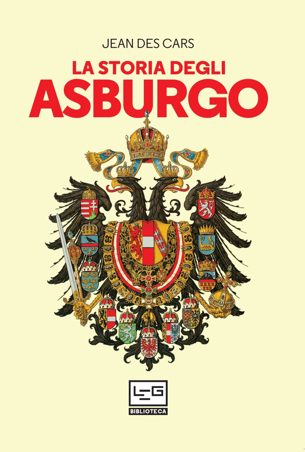 La storia degli Asburgo - Librerie.coop La storia degli Asburgo - Librerie.coop