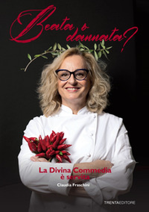 Beata o dannata? La Divina Commedia è servita - Librerie.coop Beata o dannata? La Divina Commedia è servita - Librerie.coop