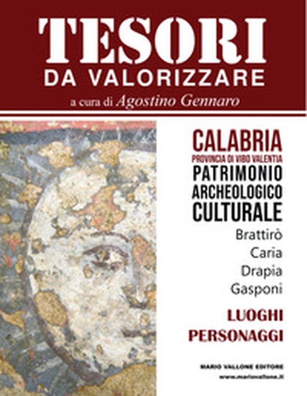 Tesori da valorizzare. Calabria, provincia di Vibo Valentia - Vol. 1 - Librerie.coop Tesori da valorizzare. Calabria, provincia di Vibo Valentia - Vol. 1 - Librerie.coop