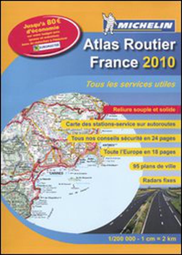 France. Atlas routier 2010 1:200.000 - Librerie.coop France. Atlas routier 2010 1:200.000 - Librerie.coop