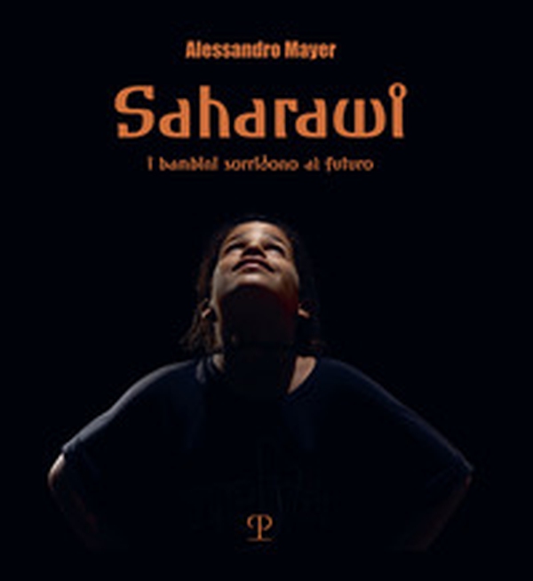 Saharawi. I bambini sorridono al futuro - Librerie.coop Saharawi. I bambini sorridono al futuro - Librerie.coop
