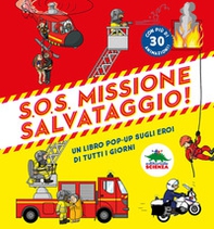 S.O.S. Missione salvataggio! Libro pop-up sugli eroi di tutti i giorni - Librerie.coop