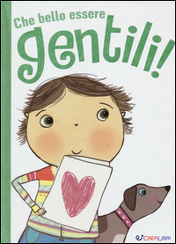 Che bello essere gentili! - Librerie.coop Che bello essere gentili! - Librerie.coop
