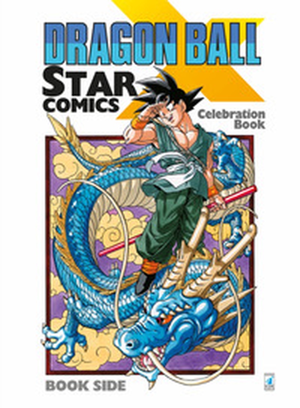 Dragon Ball x Star Comics. Celebration book - Librerie.coop Dragon Ball x Star Comics. Celebration book - Librerie.coop